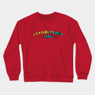 Established 1976 Crewneck Sweatshirt